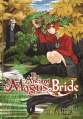The ancient magus' bride. 3 /