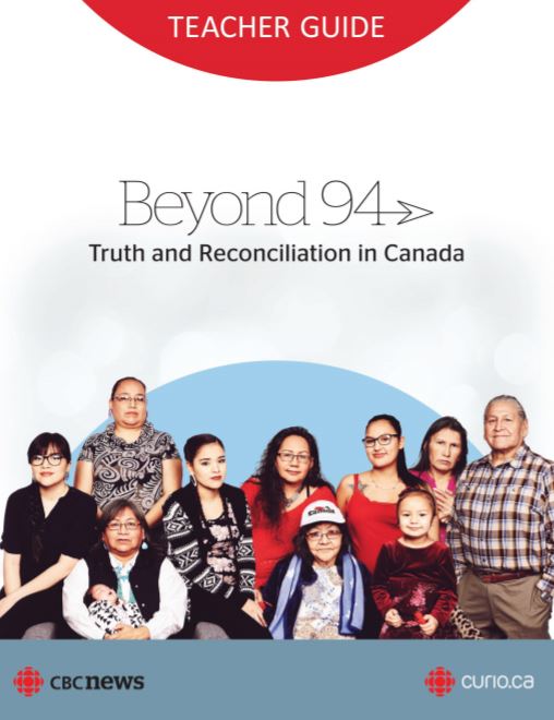 Beyond 94 : truth and reconciliation in Canada teacher's guide
