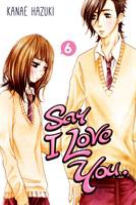 Say I love you. Vol. 6 /