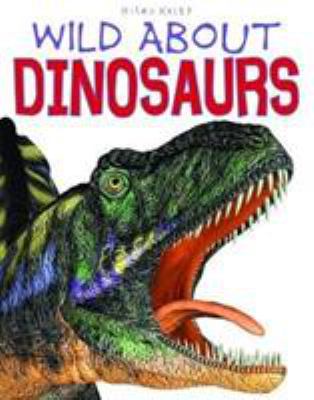 Wild about dinosaurs