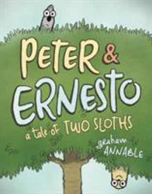 Peter & Ernesto. 1, a tale of two sloths /