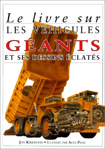 Le livre sur les véhicules géants et ses dessins éclatés