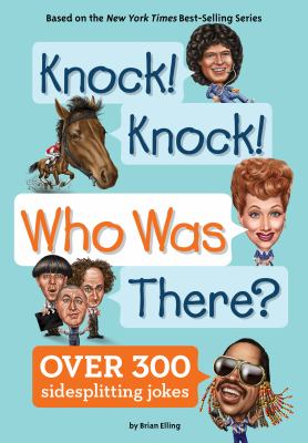 Knock! Knock! Who was there? : over 200 sidesplitting jokes
