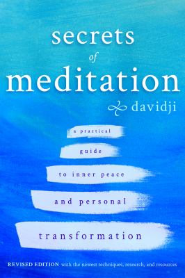 Secrets of meditation : a practical guide to inner peace and personal transformation