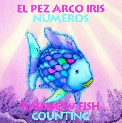 El pez arco iris : numeros = Rainbow Fish : counting