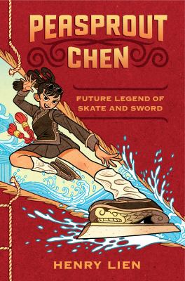 Peasprout Chen : future legend of skate and sword