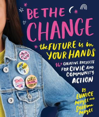Be the change : the future is in your hands
