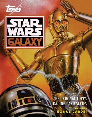 Star Wars galaxy : the original Topps trading card series