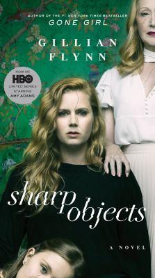 Sharp objects : a novel