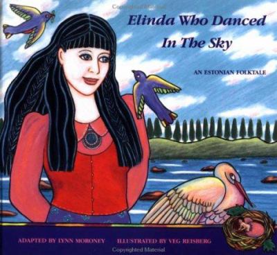 Elinda who danced in the sky : an Estonian folktale