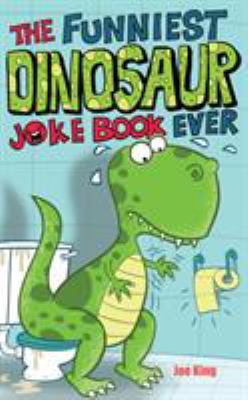The dinosaur joke book ever