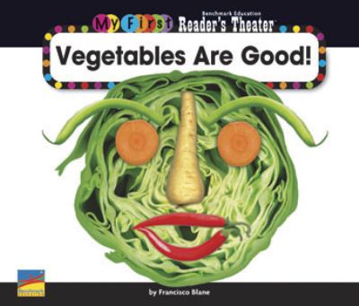 Vegetables are good!