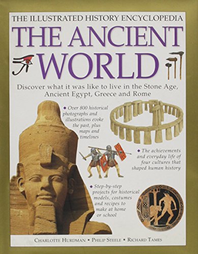 The ancient world : discover what it was like to live in the Stone Age, ancient Egypt, Greece and Rome