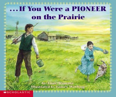 --If you were a pioneer on the prairie