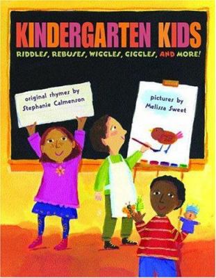 Kindergarten kids : riddles, rebuses, wiggles, giggles and more!