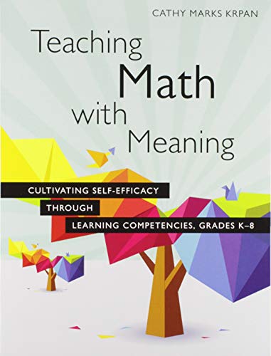 Teaching math with meaning : cultivating self-efficacy through learning competencies