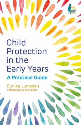 Child protection in the early years : a practical guide