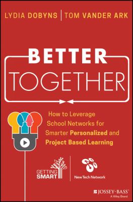 Better together : how to leverage school networks for smarter personalized and project based learning