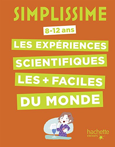 Les expériences scientifiques les + faciles du monde