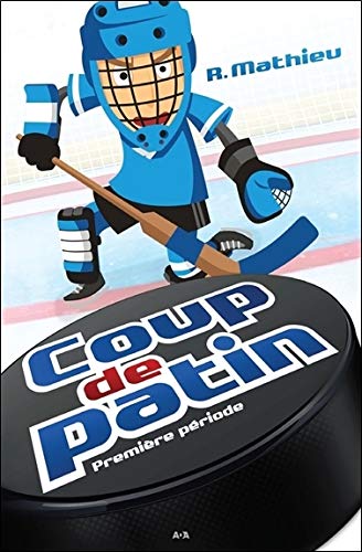 Coup de patin : Première période