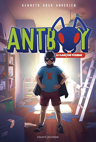 Antboy : le garçon fourmi