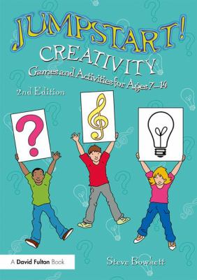 Jumpstart! creativity : games and activities for ages 7-14