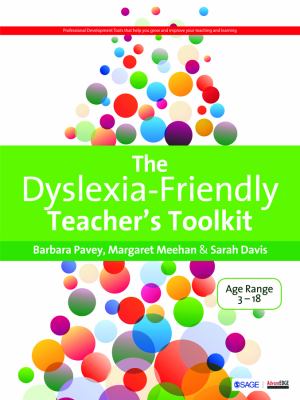 The Dyslexia-friendly teacher's toolkit