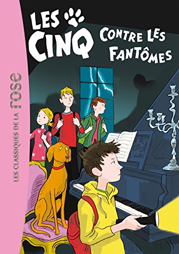 Les Cinq contre les fantômes : une nouvelle aventure des personnages créés par Enid Blyton