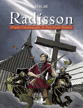 Radisson. Vol. 2, Mission à Onondaga /