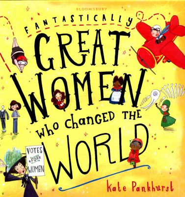 Fantastically great women who changed the world