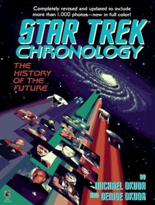 Star Trek chronology : the history of the future