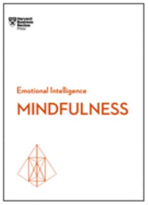 HBR emotional intelligence series. Mindfulness.