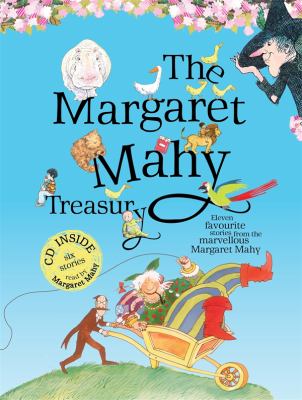 The Margaret Mahy treasury : eleven favourite stories from the marvellous Margaret Mahy