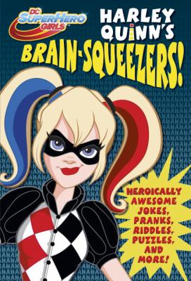 Harley Quinn's brain-squeezers!