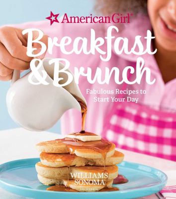 American Girl breakfast & brunch : fabulous recipes to start your day