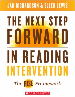The next step forward in reading intervention : the Rise Framework