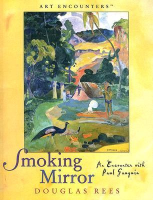 Smoking mirror : an encounter with Paul Gauguin