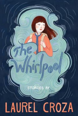 The whirlpool : stories