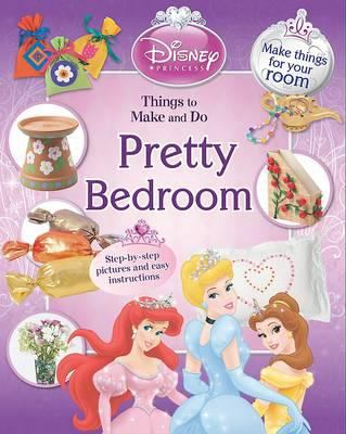 Disney Princess Pretty Bedroom : things to make and do.