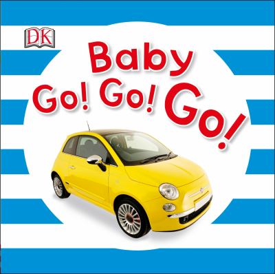 Baby go! go! go!