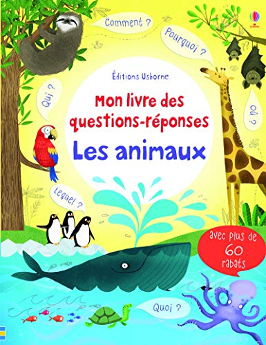 Mon livre des questions-réponses : les animaux