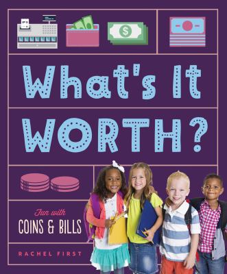 What's it worth? : fun with coins & bills