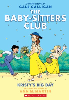 The Baby-sitters club. 6, Kristy's big day