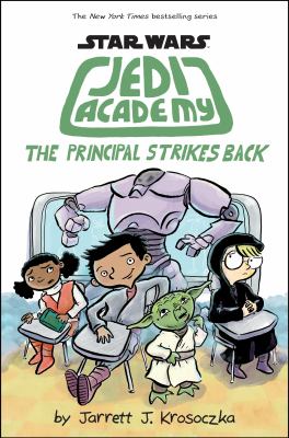 Star Wars Jedi Academy. 6, The principal strikes back /