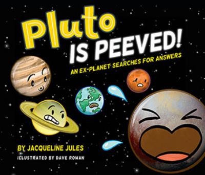 Pluto is peeved! : an ex-planet searches for answers