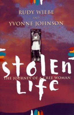 Stolen life : the journey of a Cree woman