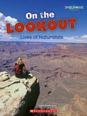 On the lookout : lives of naturalists