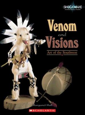 Venom and visions : art of the Southwest
