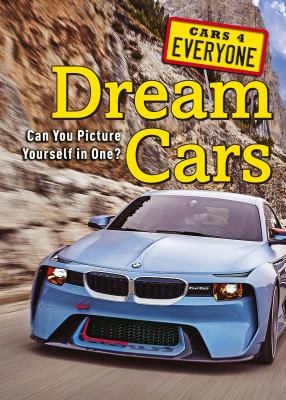 Dream cars : can you picture yourself in one?