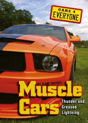 Muscle cars : thunder and greased lightning